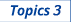 Topics 3