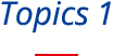 Topics 1
