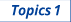 Topics 1